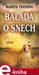 Balada o snech - Markéta Prášková