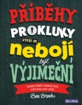 Příběhy pro kluky, kteří se nebojí být výjimeční - Ben Brooks