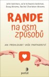 Rande na osm způsobů - Jak prohloubit vaše partnerství - John Gottman