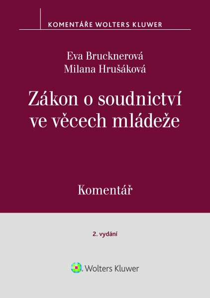 Zákon o soudnictví ve věcech mládeže Komentář - Milana Hrušáková, Eva Brucknerová