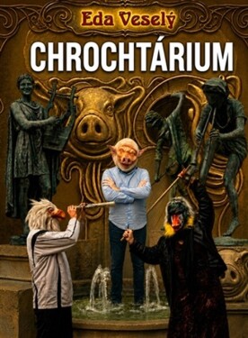 Chrochtárium - Eda Veselý