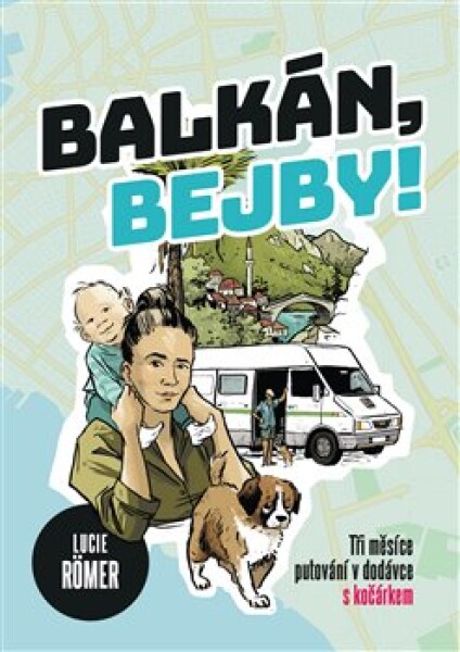 Balkán, bejby! Lucie Roemer