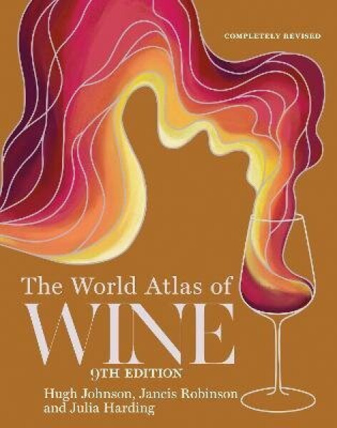 World Atlas of Wine 9th edition - Hugh Johnson