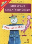 Kdo straší školní strašidlo? Zuzana Pospíšilová