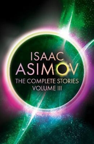 The Martian Way: And Other Stories (The Complete Stories) - Isaac Asimov