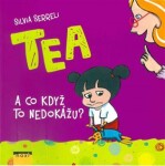 Tea - A co když to nedokážu?