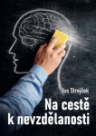 Na cestě k nevzdělanosti: Dá se s tím ještě něco dělat? - Ivo Strejček
