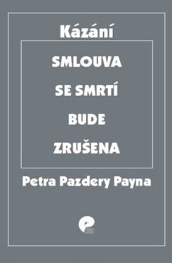 Smlouva se smrtí bude zrušena Payne Petr Pazdera