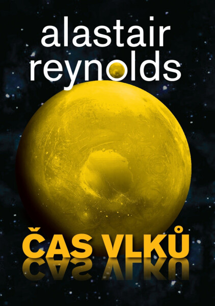 Čas vlků - Alastair Barry Reynolds
