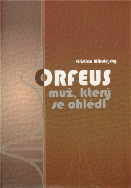 Orfeus, muž, který se ohlédl (poškozená) - Mikulejský Kristian