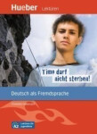 Lektüren für Jugendliche: Timo darf nicht sterben A2