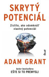 Skrytý potenciál (slovensky) - Adam Grant