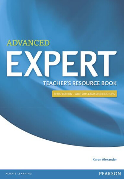 Expert Advanced 3rd Edition Teacher´s Book - Karen Alexander
