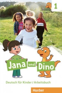 Jana und Dino 1 - Arbeitsbuch - Georgiakaki, Manuela; Priesteroth, Michael