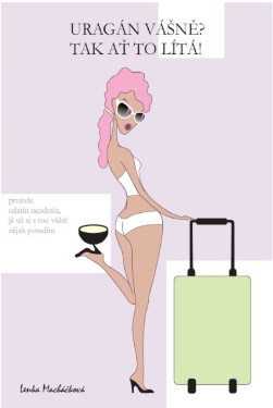 Uragán vášně? Tak ať to lítá! - Lenka Macháčková