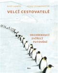 Velcí cestovatelé Mike Unwin,