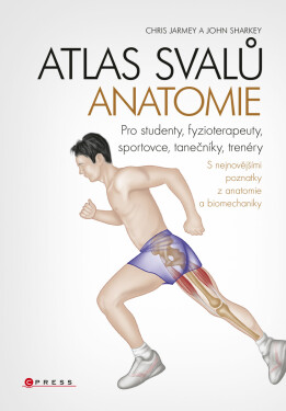 Atlas svalů - anatomie - John Sharkey, Chris Jarmey