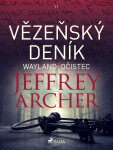 Vězeňský deník II – Wayland: Očistec - Jeffrey Archer