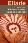 Iniciace, rituály, tajné společnosti Mircea Eliade