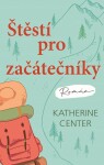 Štěstí pro začátečníky | Katherine Center