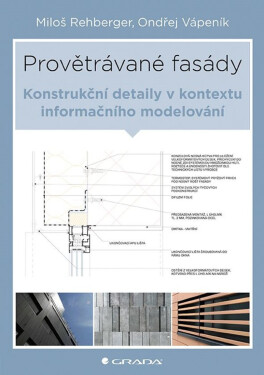 Provětrávané fasády - Miloš Rehberger, Ondřej Vápeník