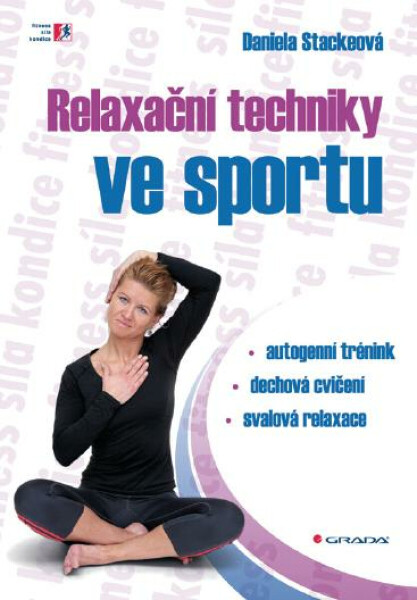 Relaxační techniky ve sportu - Daniela Stackeová