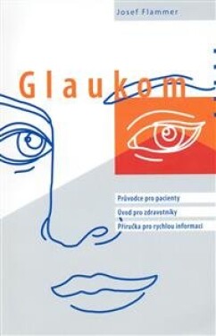 Glaukom-průvodce pro pacienty - Josef Hycl