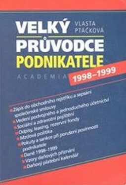 Velký průvodce podnikatele 1998-1999 Vlasta Ptáčková