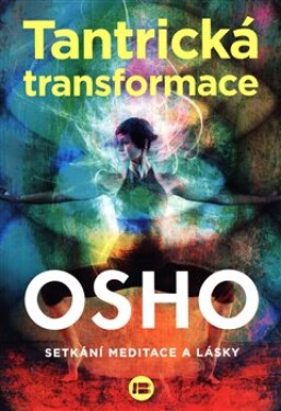 Tantrická transformace Osho