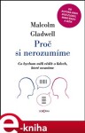 Proč si nerozumíme Malcolm Gladwell