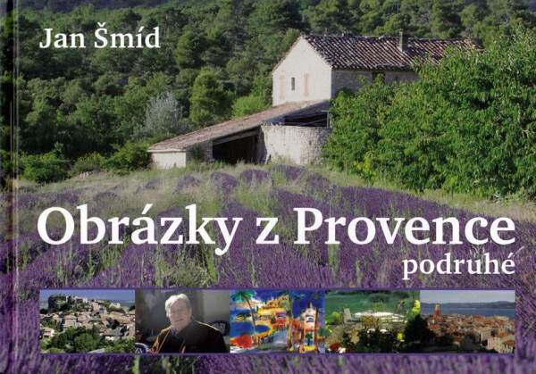 Obrázky Provence podruhé Jan Šmíd