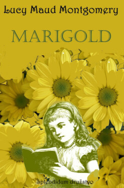 Marigold - Lucy Maud Montgomeryová - e-kniha