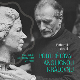 Portrétoval anglickou královnu - Bohumil Vostal - audiokniha
