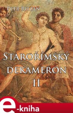 Starořímský dekameron II - Petr Bitzan e-kniha