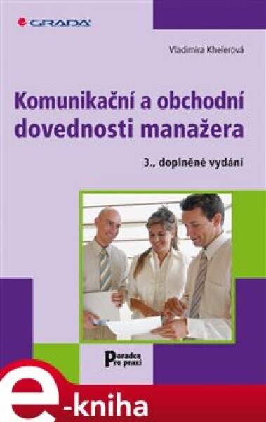 Komunikační a obchodní dovednosti manažera. 3., doplněné vydání - Vladimíra Khelerová e-kniha