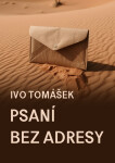 Psaní bez adresy - Ivo Tomášek