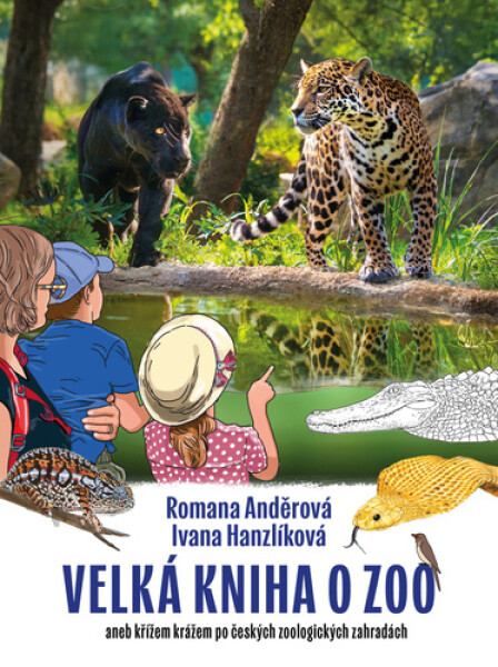 Velká kniha o ZOO aneb křížem krážem po českých zoologických zahradách - Romana Anděrová