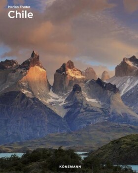 Chile (Spectacular Places) Marion Trutter