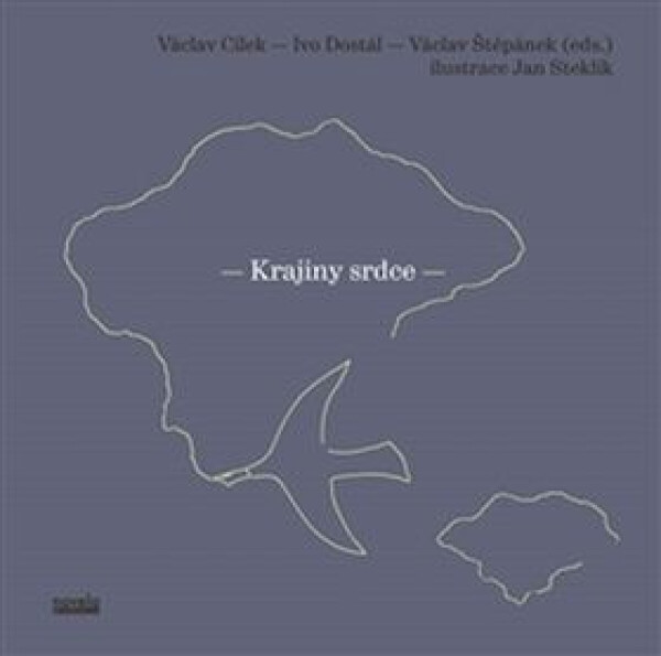 Krajiny srdce - Václav Cílek, Jan Steklík, Ivo Dostál, Václav Štěpánek