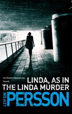 Linda, As in the Linda Murder - Leif G. W. Persson