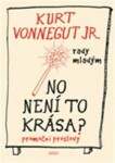 No není to krása Kurt Vonnegut