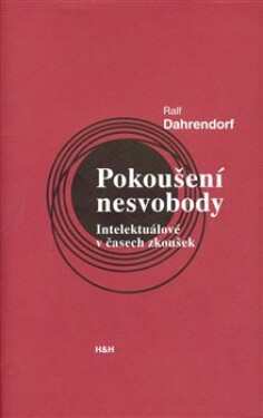 Pokoušení nesvobody Ralf Dahrendorf