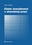 Claim manažment stavebnej praxi