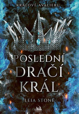Králové Avalieru 1 - Poslední dračí král - Leia Stone