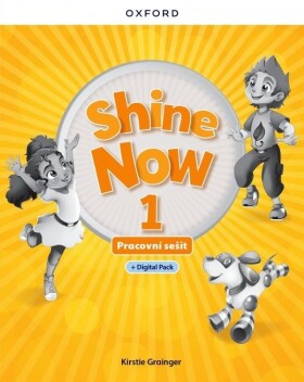 Shine Now 1 Activity Book with Digital pack Czech edition - Kristie Grainger