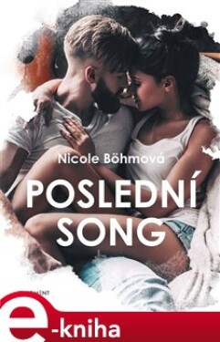 Poslední song - Nicole Böhmová e-kniha