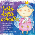 Velká kočičí pohádka - Karel Čapek, Vlastimil Brodský, Josef Vinklář, Svatopluk Beneš, Libuše Havelková, Jiří Klem, Helena Brabcová, Jan Schánilec, Ne