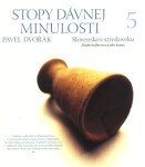 Stopy dávnej minulosti 5. - Pavel Dvořák