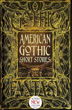 American Gothic Short Stories: Anthology of New & Classic Tales