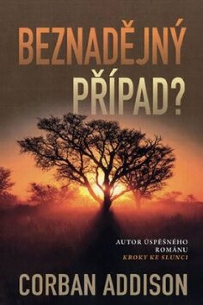 Beznadějný případ? - Corban Addison